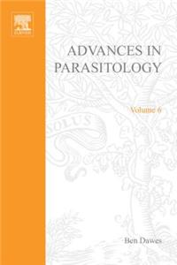 Advances in Parasitology Volume 6 APL