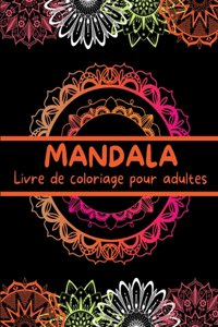 MANDALA Livre de coloriage pour adultes