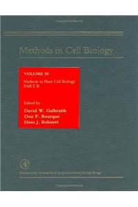 Methods in Plant Cell Biology, Part B