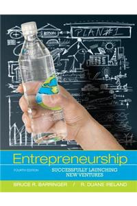 Entrepreneurship: Successfully Launching New Ventures