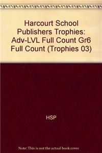 Harcourt School Publishers Trophies: Above Level Individual Reader Grade 6 Full Count