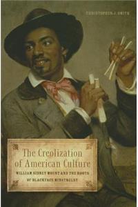 The Creolization of American Culture