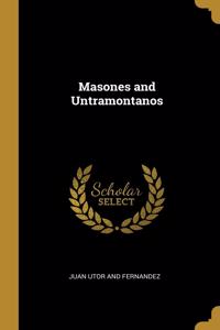Masones and Untramontanos