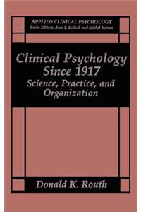 Clinical Psychology Since 1917