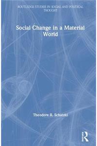 Social Change in a Material World