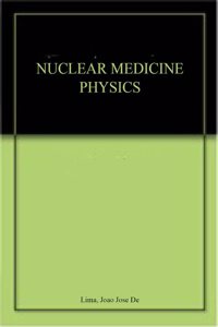 Nuclear Medicine Physics