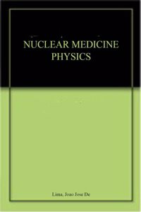 Nuclear Medicine Physics