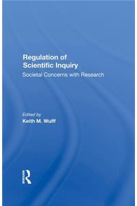 Regulation of Scientific Inquiry