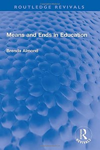 Means and Ends in Education