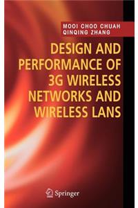 Design and Performance of 3g Wireless Networks and Wireless LANs