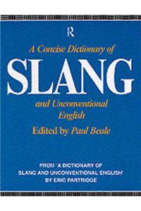 A Concise Dictionary of Slang and Unconventional English