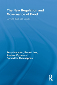 The New Regulation and Governance of Food