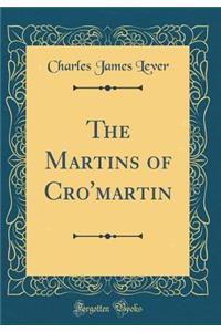 The Martins of Cro'martin (Classic Reprint)
