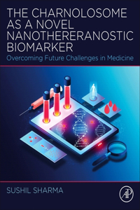 Charnolosome as a Novel Nanothereranostic Biomarker