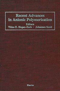 Recent Advances in Anionic Polymerization