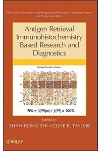 Antigen Retrieval Immunohistochemistry Based Research and Diagnostics