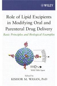 Role of Lipid Excipients in Modifying Oral and Parenteral Drug Delivery