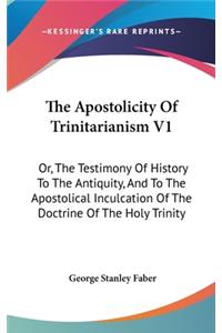 Apostolicity Of Trinitarianism V1