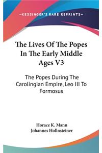 Lives Of The Popes In The Early Middle Ages V3