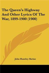 Queen's Highway And Other Lyrics Of The War, 1899-1900 (1900)