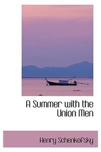 A Summer with the Union Men