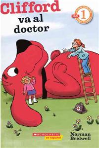 Clifford va al doctor/ Clifford Goes to the Doctor