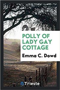 POLLY OF LADY GAY COTTAGE
