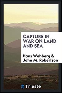 Capture in War on Land and Sea