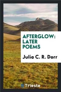 Afterglow: Later Poems