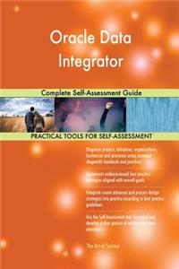 Oracle Data Integrator Complete Self-Assessment Guide