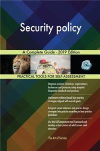 Security policy A Complete Guide - 2019 Edition