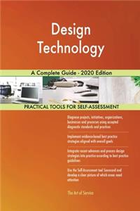 Design Technology A Complete Guide - 2020 Edition
