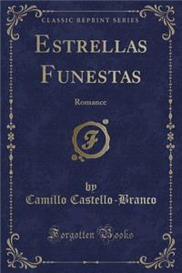 Estrellas Funestas: Romance (Classic Reprint)