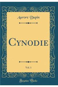 Cynodie, Vol. 1 (Classic Reprint)