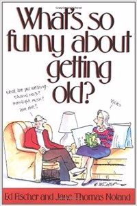 What's So Funny About Getting Old?