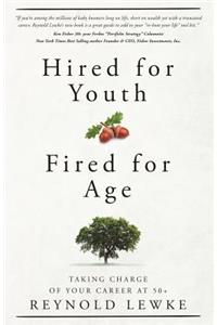 Hired For Youth - Fired For Age