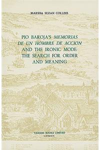 Pio Baroja's 'Memorias de un Hombre de Accion' and the Ironic Mode