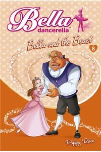 Bella Dancerella: Bella and the Beast