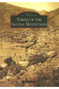 Towns of the Sandia Mountains, Nm