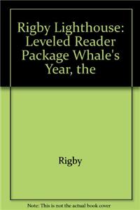 Rigby Lighthouse: Leveled Reader 6pk (Levels J-M) the Whale's Year