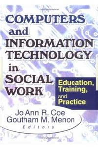 Computers and Information Technology in Social Work