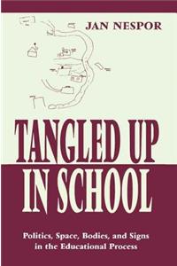 Tangled Up in School