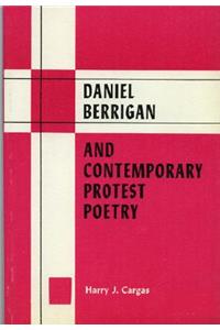 Daniel Berrigan and Contemporary Protest Poetry