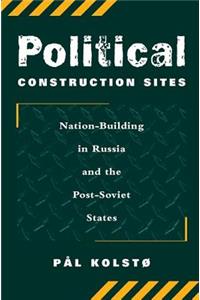 Political Construction Sites