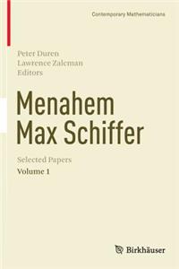 Menahem Max Schiffer: Selected Papers Volume 1