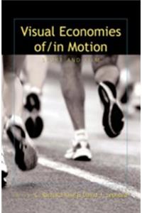 Visual Economies of/In Motion
