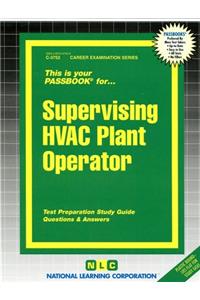 Supervising HVAC Plant Operator: Passbooks Study Guide