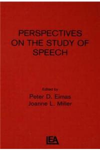 Perspectives on the Study of Speech