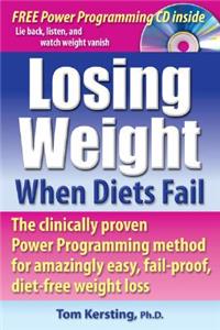 Losing Weight When Diets Fail