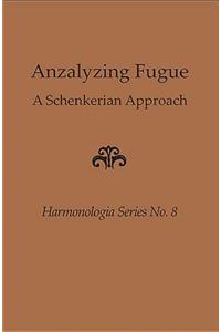 Analyzing Fugue: A Schenkerian Approach